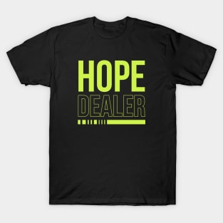 Hope Dealer T-Shirt